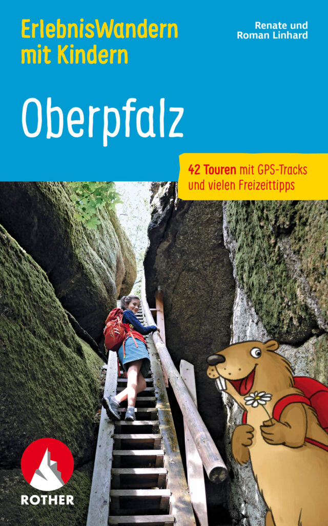 Rother Wanderbuch "ErlebnisWandern mit Kindern: Oberpfalz"