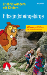 Rother Wanderbuch "ErlebnisWandern mit Kindern: Elbsandsteingebirge"