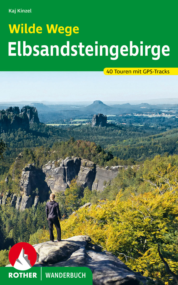 Rother Wanderbuch »Wilde Wege Elbsandsteingebirge« – erscheint im Sommer 2022