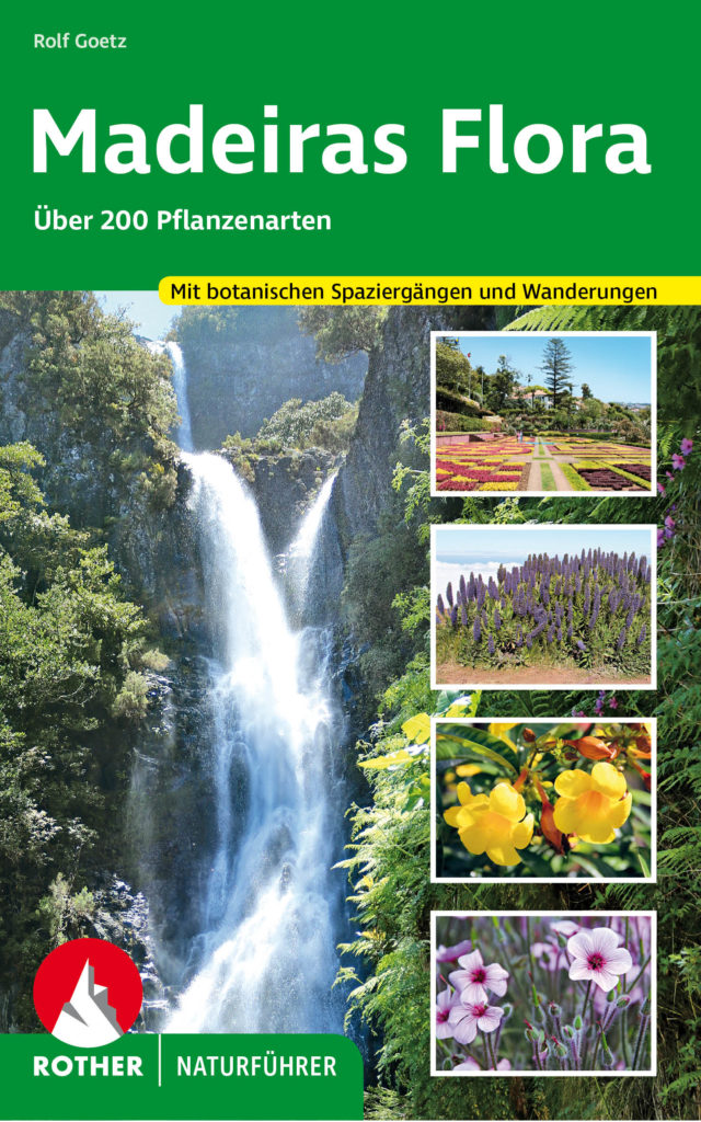 Rother Naturführer »Madeiras Flora«