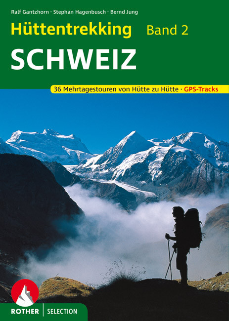 »Schweiz: Hüttentrekking. 36 Mehrtagestouren«
