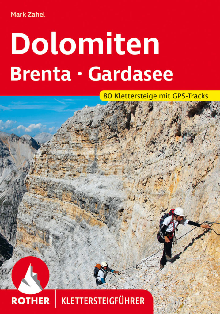 Rother Klettersteigführer »Dolomiten - Brenta - Gardasee«