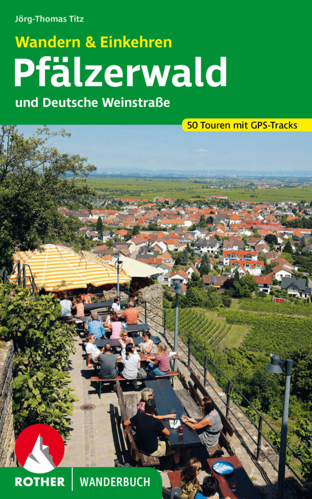 Rother Wanderbuch Wandern und Einkehren Pfälzerwald und Deutsche Weinstraße