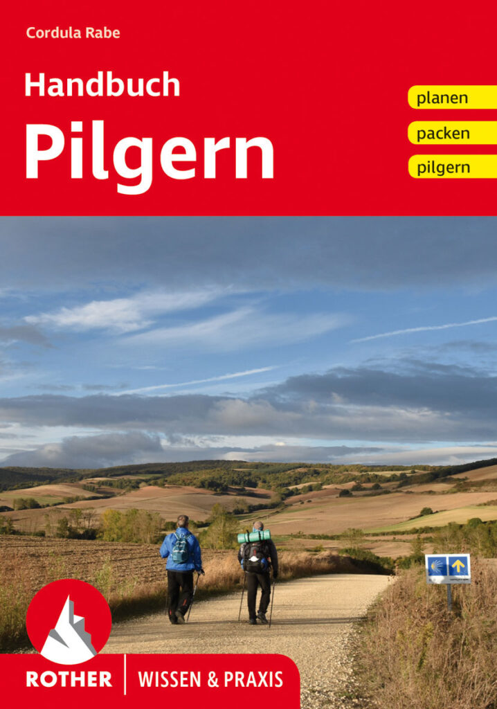 Rother Wissen & Praxis "Handbuch Pilgern"